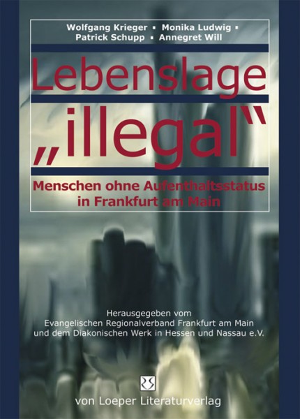 Wolfgang Krieger u.a.: Lebenslage &quot;illegal&quot;