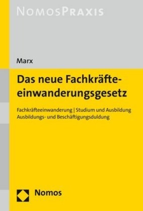 Marx: Das neue Fachkräfteeinwanderungsgesetz