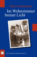 Max Karlemann: Im Wohnzimmer brennt Licht Max Karlemann: Im Wohnzimmer brennt Licht