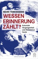 Terkessidis: Wessen Erinnerung zählt? Terkessidis: Wessen Erinnerung zählt?