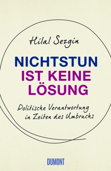 Hilal Sezgin: Nichtstun ist keine Lösung