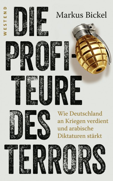 Markus Bickel: Die Profiteure des Terrors