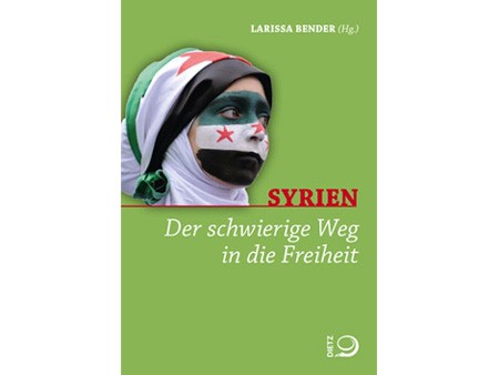 Syrien: Der schwierige Weg in die Freiheit