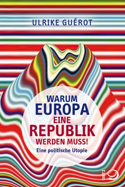 Guérot: Warum Europa eine Republik werden muss!