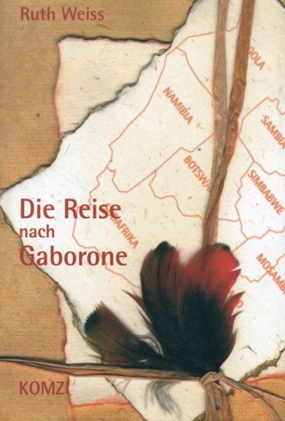Ruth Weiss: Die Reise nach Gaborone