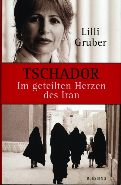 Gruber: Im geteilten Herzen des Iran