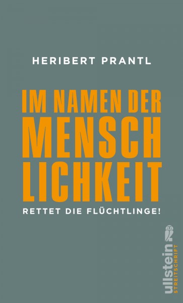 Heribert Prantl: Im Namen der Menschlichkeit