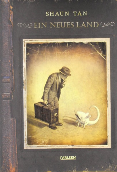 Shaun Tan: Ein neues Land
