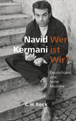 Navid Kermani: Wer ist wir?