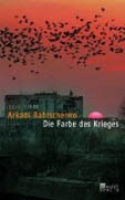 Babtschenko: Die Farbe des Krieges