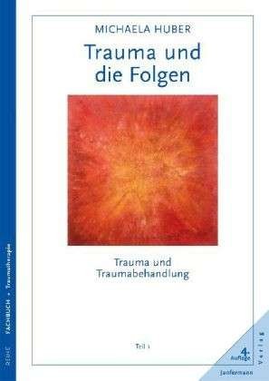 Michaela Huber: Trauma und die Folgen